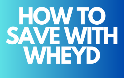 How To Save With WHEYD